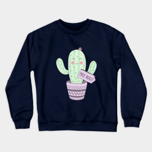 Cactus giving free hugs Crewneck Sweatshirt